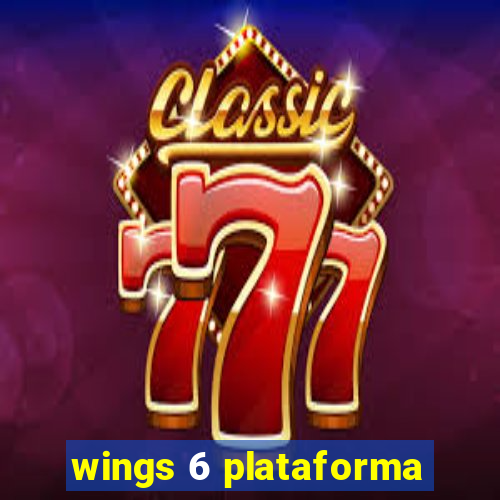 wings 6 plataforma
